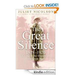 The Great Silence Juliet Nicolson  Kindle Store