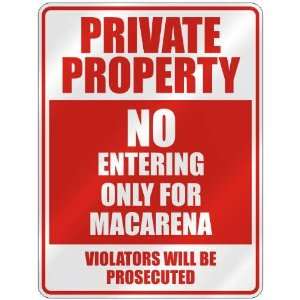   NO ENTERING ONLY FOR MACARENA  PARKING SIGN