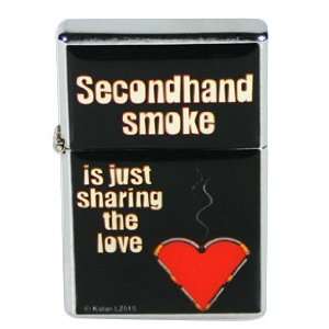  Secondhand Smoke is Just Sharing the Love Flip Top Lighter 