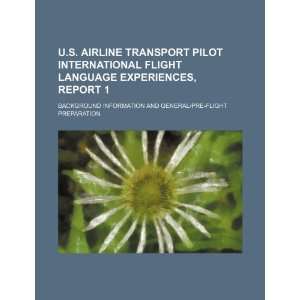  transport pilot international flight language experiences, report 