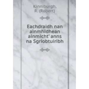  ainmicht anns na Sgriobtuiribh R. (Robert) Kinniburgh Books
