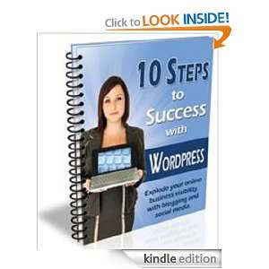 10 Steps to Success with Wordpress  So that you quickly become the 