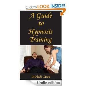 Guide To Hypnosis Training Michelle Tason  Kindle Store
