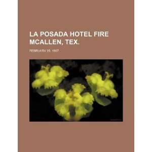  La Posada hotel fire McAllen, Tex. February 25, 1987 
