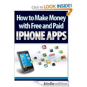 How to Make Money with Free and Paid iPhone Apps Includes Workbook and 