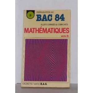  Bac 84, sujets corriges et commentes de mathematiques 