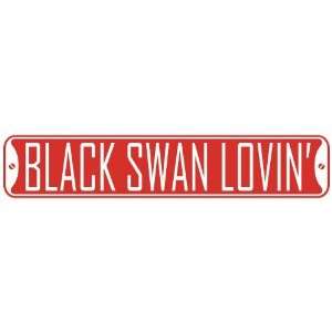   BLACK SWAN LOVIN  STREET SIGN