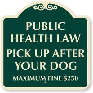  Public Health Law Pick Up After Your Dog Maximum Fine $250 