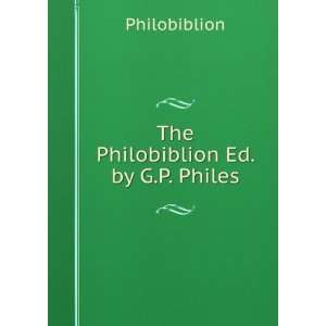  The Philobiblion Ed. by G.P. Philes. Philobiblion Books