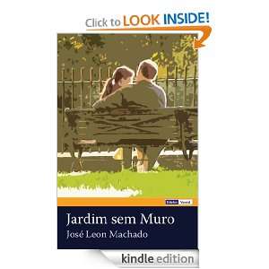 Jardim sem Muro (Portuguese Edition) José Leon Machado  