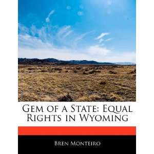  Gem of a State Equal Rights in Wyoming (9781170096192 