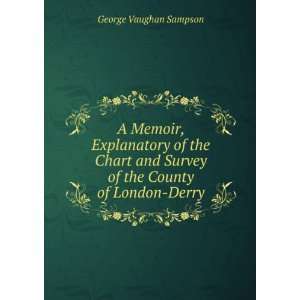 Memoir, Explanatory of the Chart and Survey of the County of London 