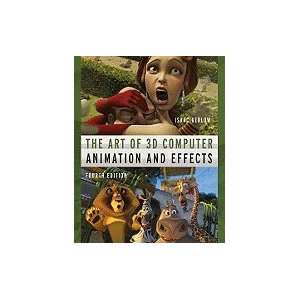  Art of 3D Computer Animation & Effects 4TH EDITION [PB 
