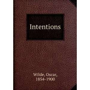  Intentions Oscar, 1854 1900 Wilde Books