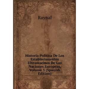   De Las Naciones Europeas, Volume 3 (Spanish Edition) Raynal Books