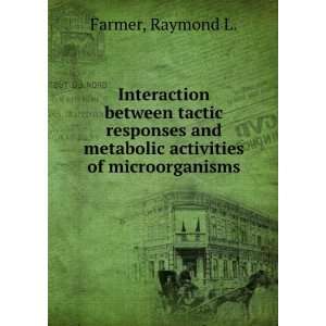 Interaction between tactic responses and metabolic activities of 