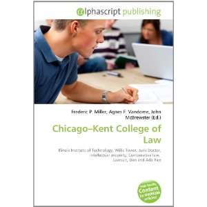  Chicago Kent College of Law (9786133879614) Books