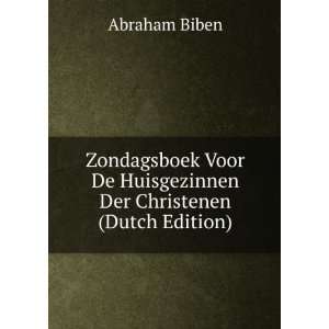   De Huisgezinnen Der Christenen (Dutch Edition) Abraham Biben Books