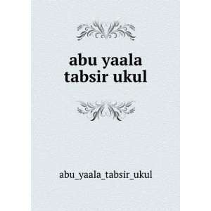  abu yaala tabsir ukul abu_yaala_tabsir_ukul Books