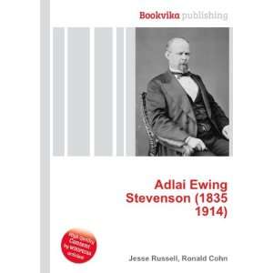    Adlai Ewing Stevenson (1835 1914) Ronald Cohn Jesse Russell Books