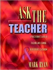 Ask the Teacher A Practitioners Guide to Teaching and Learning in 
