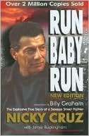 Run Baby Run The Explosive True Story of a Savage Street Fighter