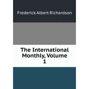   International Monthly, Volume 1 Frederick Albert Richardson Books