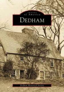   Dedham, Massachusetts (Images of America Series) by 