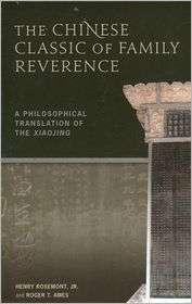 Chinese Classic of Family Reverence A Philosophical Translation of 