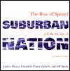 Suburban Nation The Rise of Sprawl and the Decline of the American 