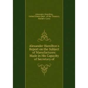  Alexander Hamiltons Report on the Subject of Manufactures 