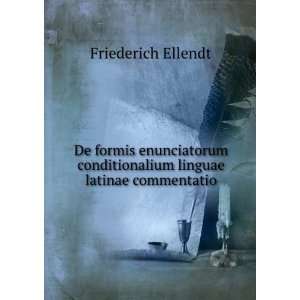   conditionalium linguae latinae commentatio Friederich Ellendt Books