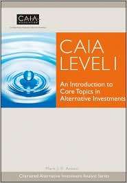 CAIA Level I An Introduction to Core Topics in Alternative 