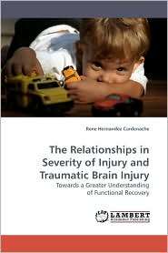 The Relationships in Severity of Injury and Traumatic Brain Injury 