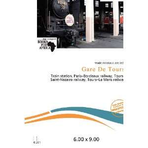  Gare De Tours (9786200604330) Wade Anastasia Jere Books