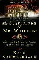 The Suspicions of Mr. Whicher A Shocking Murder and the Undoing of a 