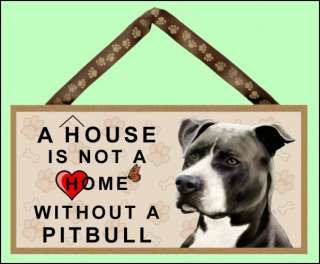   not a Home without a Pitbull 10 x 5 Wooden Dog Sign New Style  