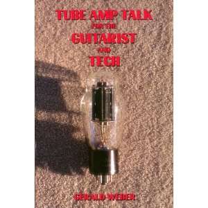  Tube Amp Talk for the Guitarist and Tech   Book Musical 