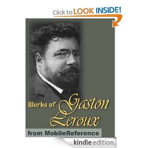 Works of Gaston Leroux. Five novels The Double Life, The Mystery of 