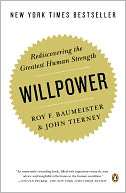 NOBLE  Willpower Rediscovering the Greatest Human Strength by Roy F 