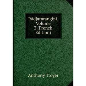   ®, Volume 3 (French Edition) (9785876596871) Anthony Troyer Books
