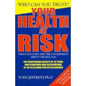  Your Health at Risk Toni Jeffreys Books