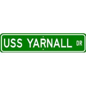 USS YARNALL DD 541 Street Sign   Navy Patio, Lawn 