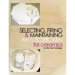  Selecting,maintaining & firing an electric kiln 16 page 