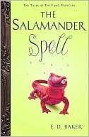 The Salamander Spell (The E. D. Baker