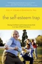 The Self Esteem Trap Raising Confident and Compassionate Kids in an 