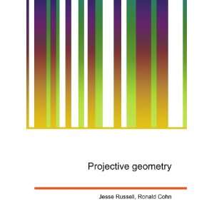  Projective geometry Ronald Cohn Jesse Russell Books