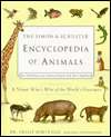 The Simon and Schuster Encyclopedia of Animals A Visual Whos Who of 