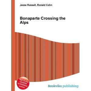  Bonaparte Crossing the Alps Ronald Cohn Jesse Russell 