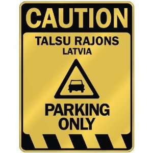   CAUTION TALSU RAJONS PARKING ONLY  PARKING SIGN LATVIA 